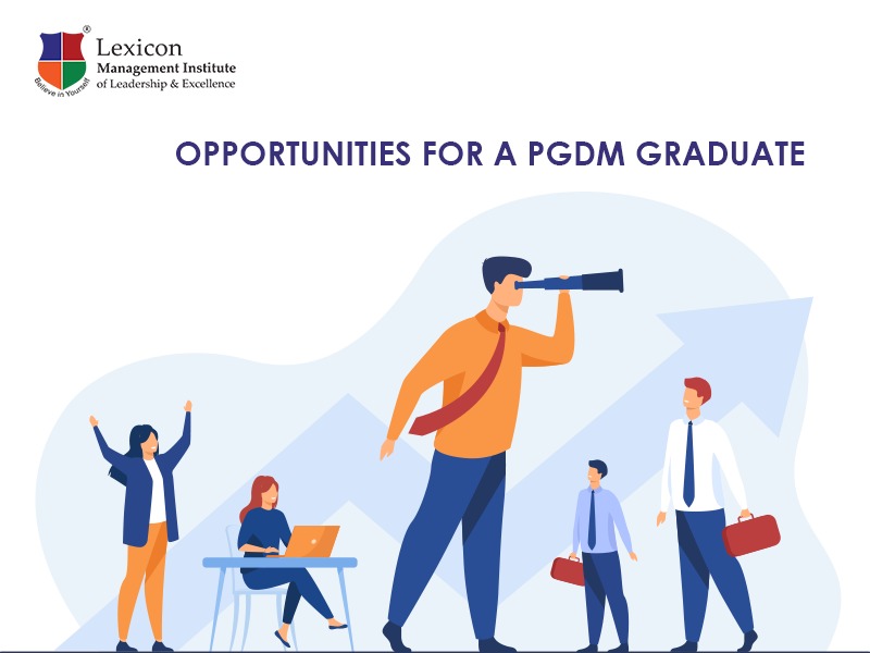 Opportunities for a PGDM Graduate -Lexicon MILE Blogs